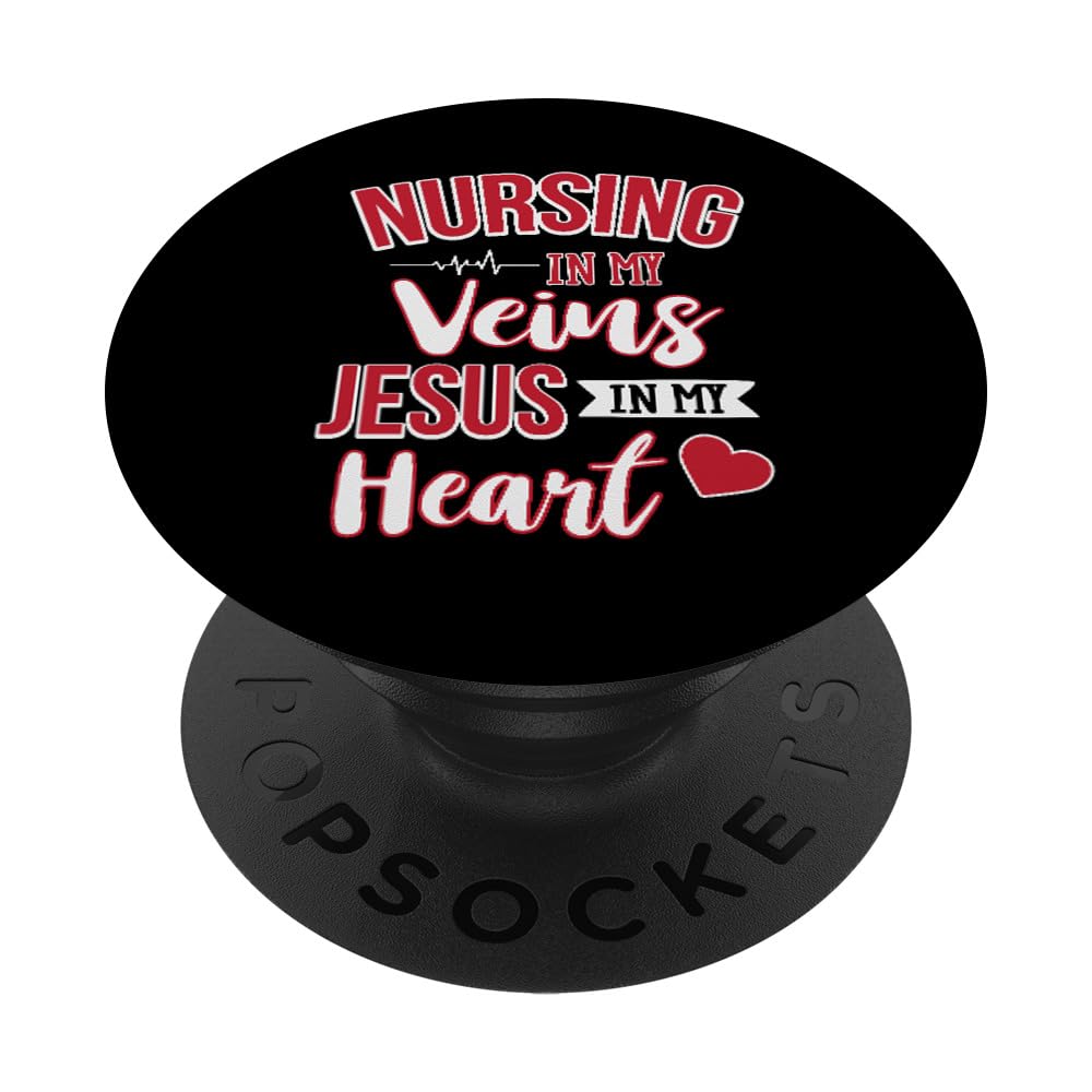 Nursing In My Veins Jesus In My Heart RN PopSockets Adhesive PopGrip