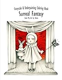 Color My Art: Surreal Fantasy: Grayscale & Underpainting Coloring Book by Ikuko