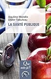 La santé publique: « Que sais-je ? » n° 3826 (French Edition) by 