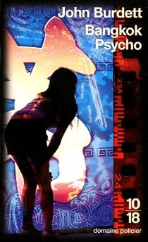 Bangkok psycho - John Burdett - Babelio