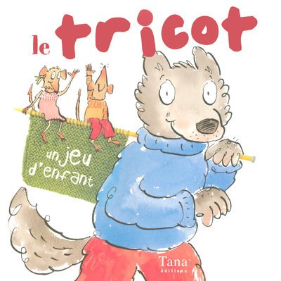 Le tricot, un jeu d'enfant by (Paperback)