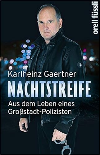 Nachtstreife Aus Dem Leben Eines Grossstadt Polizisten Amazon De Gaertner Karlheinz Bucher