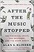 After the Music Stopped: The Financial Crisis, the Response, and the Work Ahead