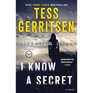 I Know a Secret: A Rizzoli & Isles Novel