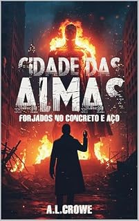 Livro Cidade das Almas: Forjados no Concreto e Aço