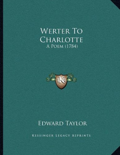 Werter To Charlotte: A Poem (1784)