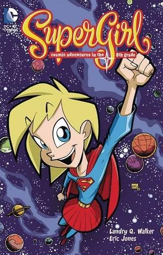 Supergirl: Cosmic Adventures of the 8th Grade