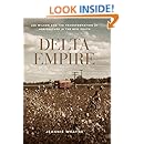 Delta Empire Lee Wilson And The Transformation Of