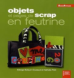 Objets et pages de scrap en feutrine