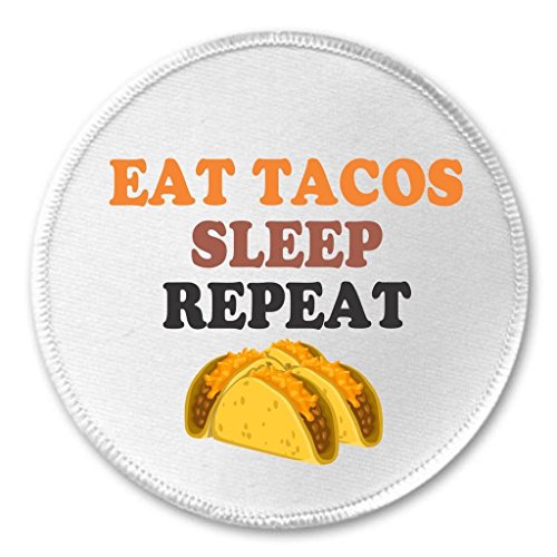 A&T Designs Eat Tacos Sleep Repeat 3" Sew On Patch Mexican Food Humor