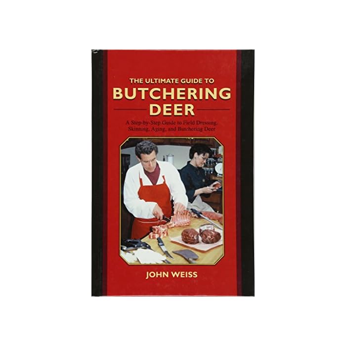 Buy The Ultimate Guide to Butchering Deer A StepbyStep Guide to