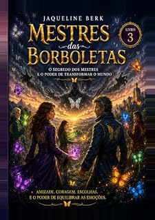 Livro Mestre das Borboletas (Borboletas das Emoções Livro 3)