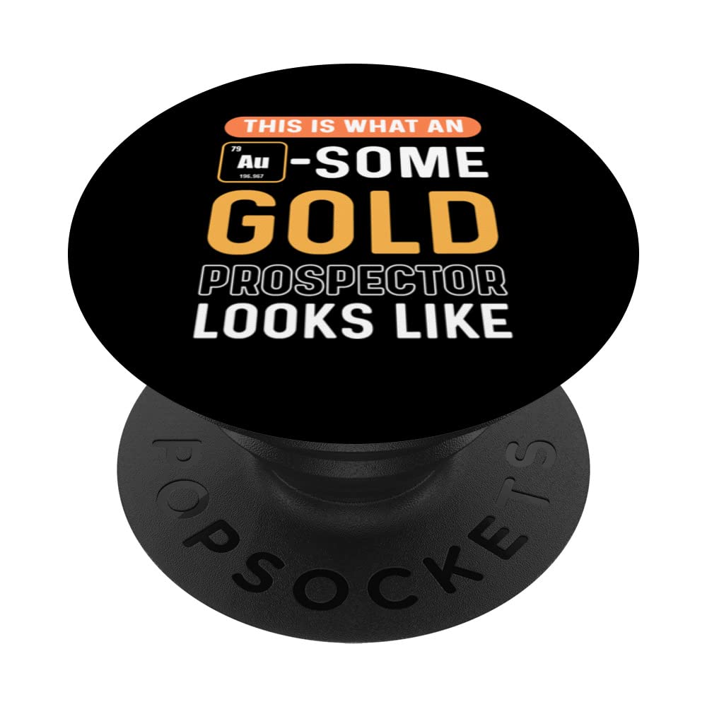 AU-some Gold Prospector. Gold Panning. Gold Prospectors PopSockets Swappable PopGrip