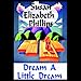 Dream a Little Dream