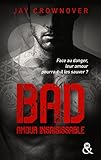 Bad - T5 Amour insaisissable (French Edition) by