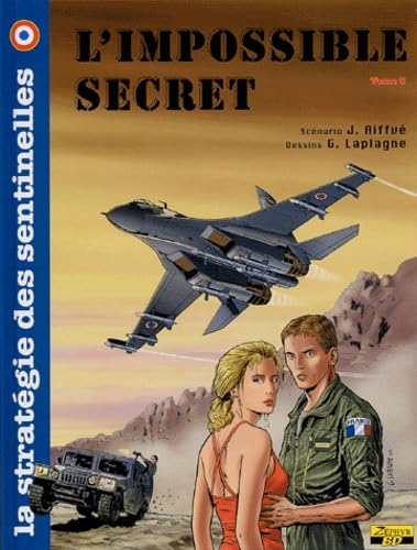 voir fiche du album La stratégie des sentinelles - Tome 3 - L'IMPOSSIBLE SECRET
