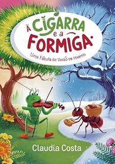 Livro A Cigarra e a Formiga uma Fábula de Verão e Inverno