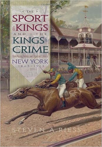 Horse Racing Politics and Organized Crime in New York 1865&shy;-1913 - Steven Riess