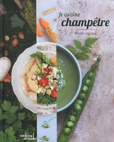 Je cuisine champêtre