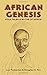 African Genesis: Folk Tales and Myths of Africa by Leo Frobenius, Douglas C. Fox