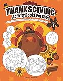 Thanksgiving Activity Books For Kids VOL.1: Coloring, Hidden Pictures, Spot Difference, How To Draw, by 