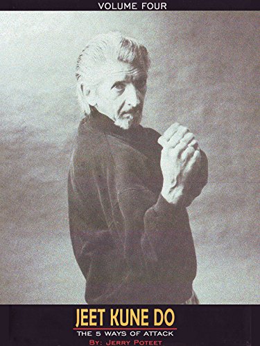 Jeet Kune Do Jerry Poteet Vol.4 The 5 Ways of Attack