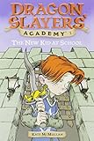 The New Kid at School (Dragon Slayers' Academy (Pb))