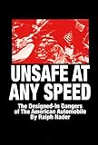 Unsafe At Any Speed