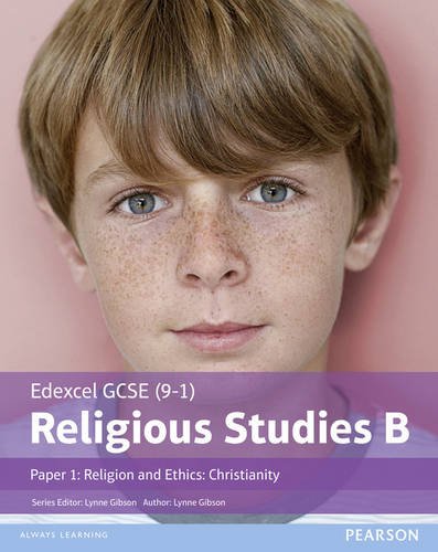 [EBOOK] Edexcel GCSE (9-1) Religious Studies B Paper 1: Religion and Ethics - Christianity Student Book (Ede [R.A.R]