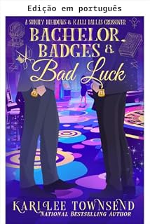 Livro Despedida, distintivos e desventuras (Um crossover de Sunny Meadows e Kalli Ballas Livro 3)