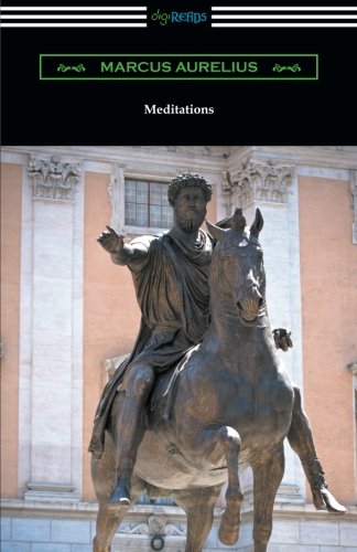 Meditations, by Marcus Aurelius Meditations, by Marcus Aurelius