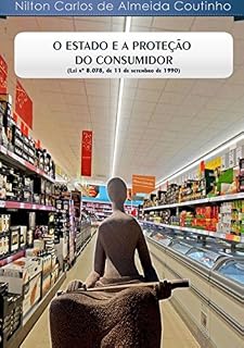 Livro O Estado E A ProteÇÃo Do Consumidor: