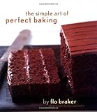 The Simple Art of Perfect Baking by
