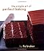 The Simple Art of Perfect Baking