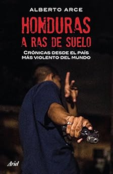 Honduras A Ras De Suelo Spanish Edition