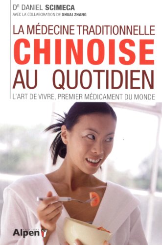 La  médecine traditionnelle chinoise au quotidien