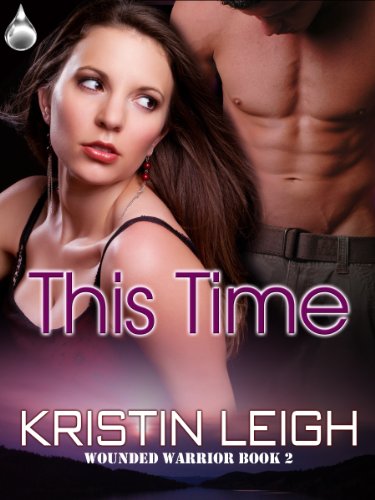 This Time (Wounded Warrior Book 2)