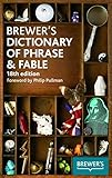Brewer's Dictionary of Phrase & Fable, 18th edition by Brewers, Camilla Rockwood
