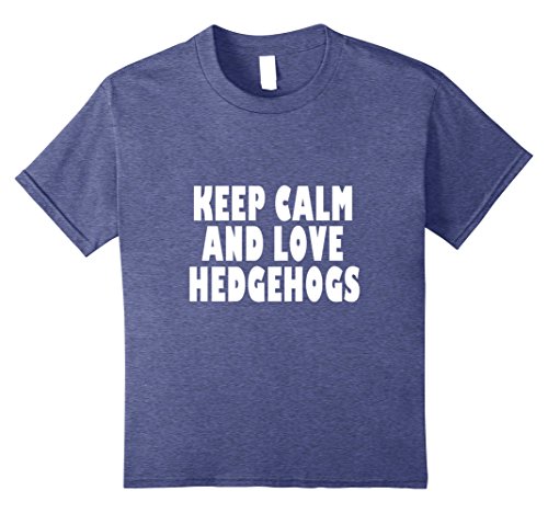Funny Keep Calm And Love Hedgehogs T-shirt Animal Farm Gift