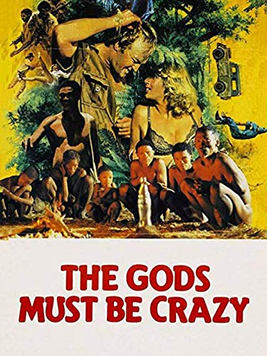 The Gods Must Be Crazy