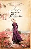 Ten Thousand Charms (Crossroads of Grace Book 1) by Allison K. Pittman