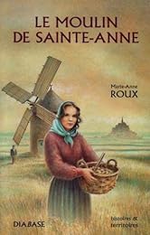 Le  moulin de Sainte-Anne