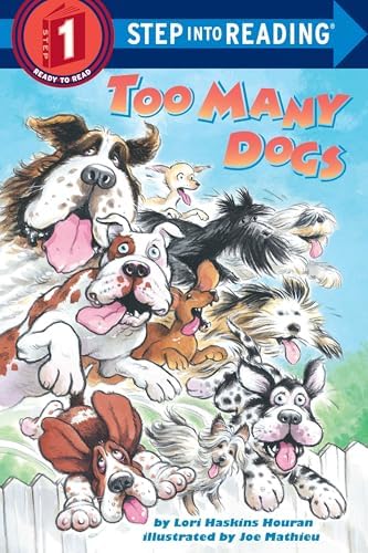 Too Many Dogs (Step-Into-Reading, Step 1): Haskins, Lori