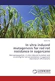 Image de In vitro induced mutagenesis for red rot resistance in sugarcane: Micropropagation, in vitro induced mutation and screening for red rot resistance in