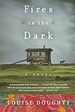 Fires in the Dark: A Novel