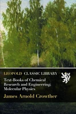 Text-Books of Chemical Research and Engineering; Molecular Physics