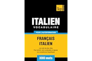 Vocabulaire Français-Italien pour l'autoformation - 3000 mots (French Collection t. 161) (French Edition)