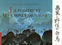 Le  peintre et les cygnes sauvages