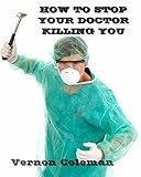 How To Stop Your Doctor Killing You