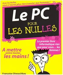 Le  PC pour les nulles